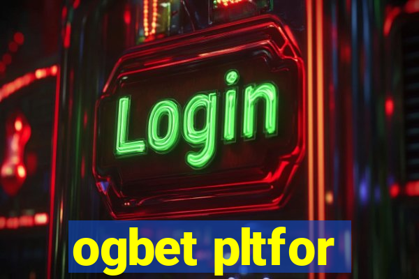 ogbet pltfor